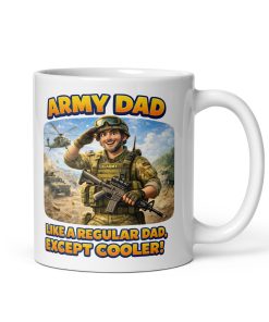 Army Dad Mug Army Gift For Birthdays Fathers Day