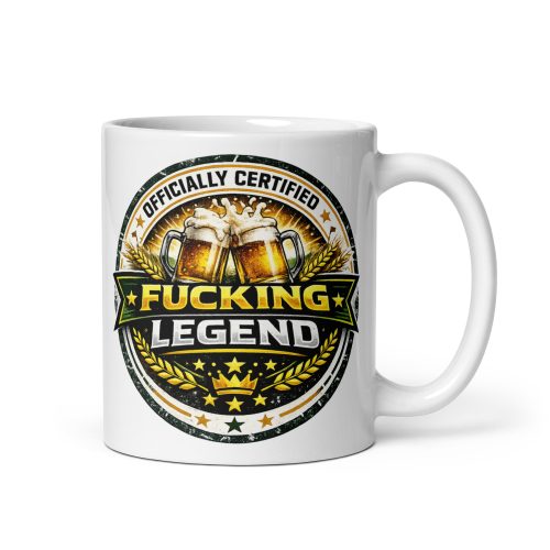 Officially Certified Fucking Legend Mug Funny Gift Mug