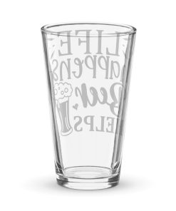 Life Happens Beer Helps Beer Glasses