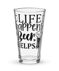 Life Happens Beer Helps Beer Glasses