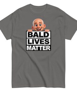 Gifts for bald men - Bald Lives Matter T Shirt