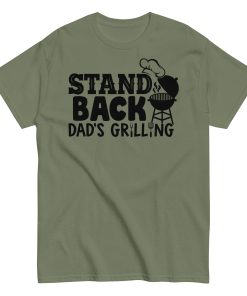 Stand Back Dad's Grilling BBQ T Shirt For Dads