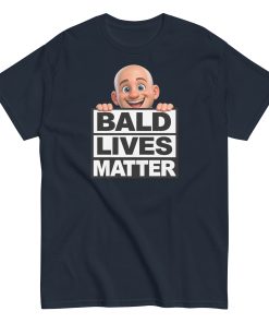 Gifts for bald men - Bald Lives Matter T Shirt