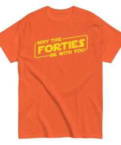 May The Forties Be With You - 40th Birthday T-shirt