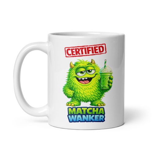 Certified Matcha Wanker Mug Funny Gift For Matcha Drinkers