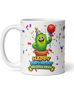 Happy Birthday You Little Prick Funny Birthday Mug