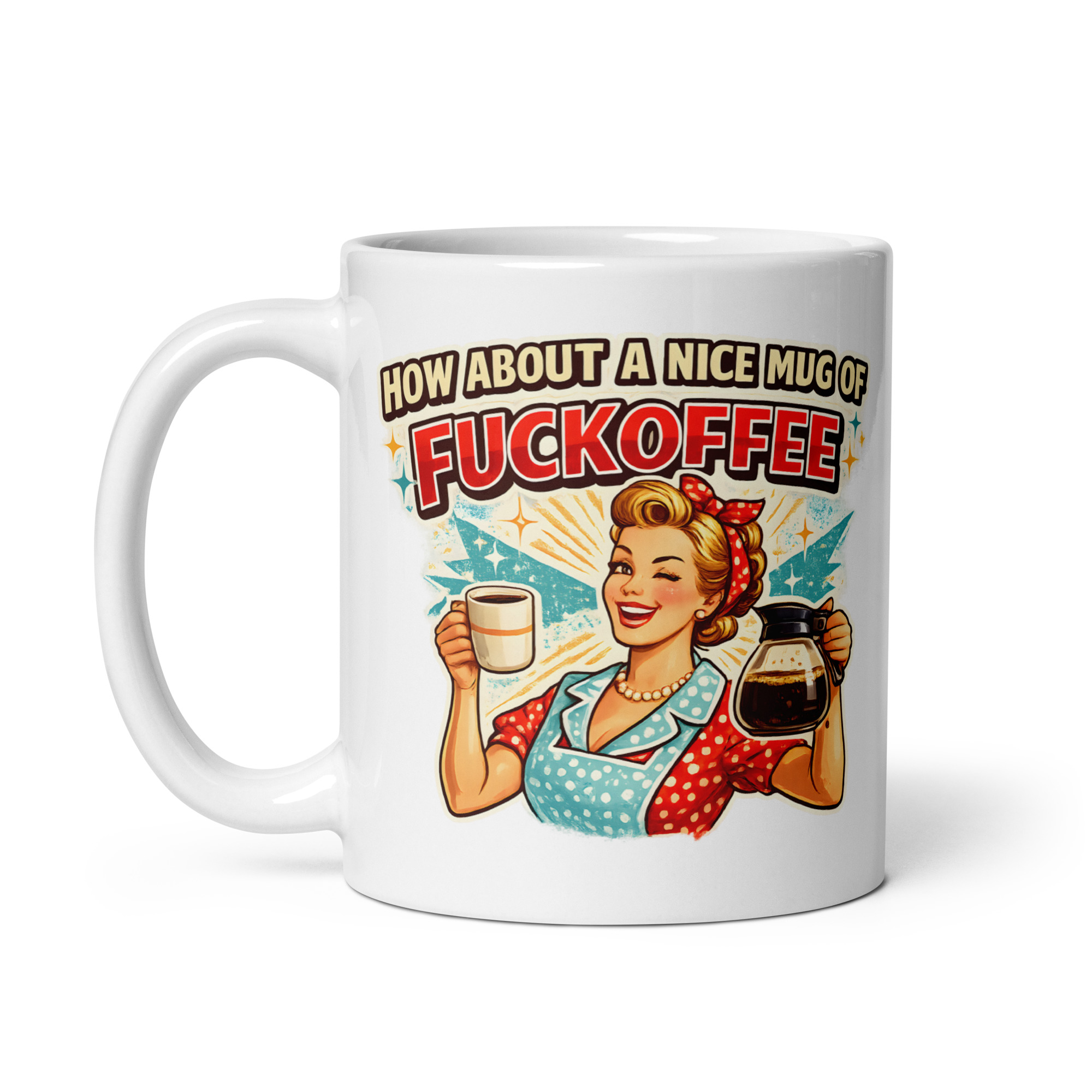 How About A Nice Mug Of Fuckoffee