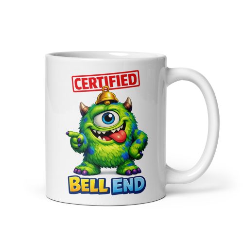 Certified Bell End Mug Funny Gift For Bell Ends