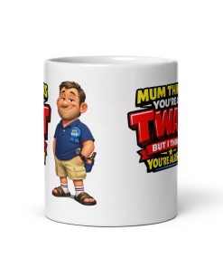 Funny Dad Mug Mum Thinks You’re A Twat Fathers Day