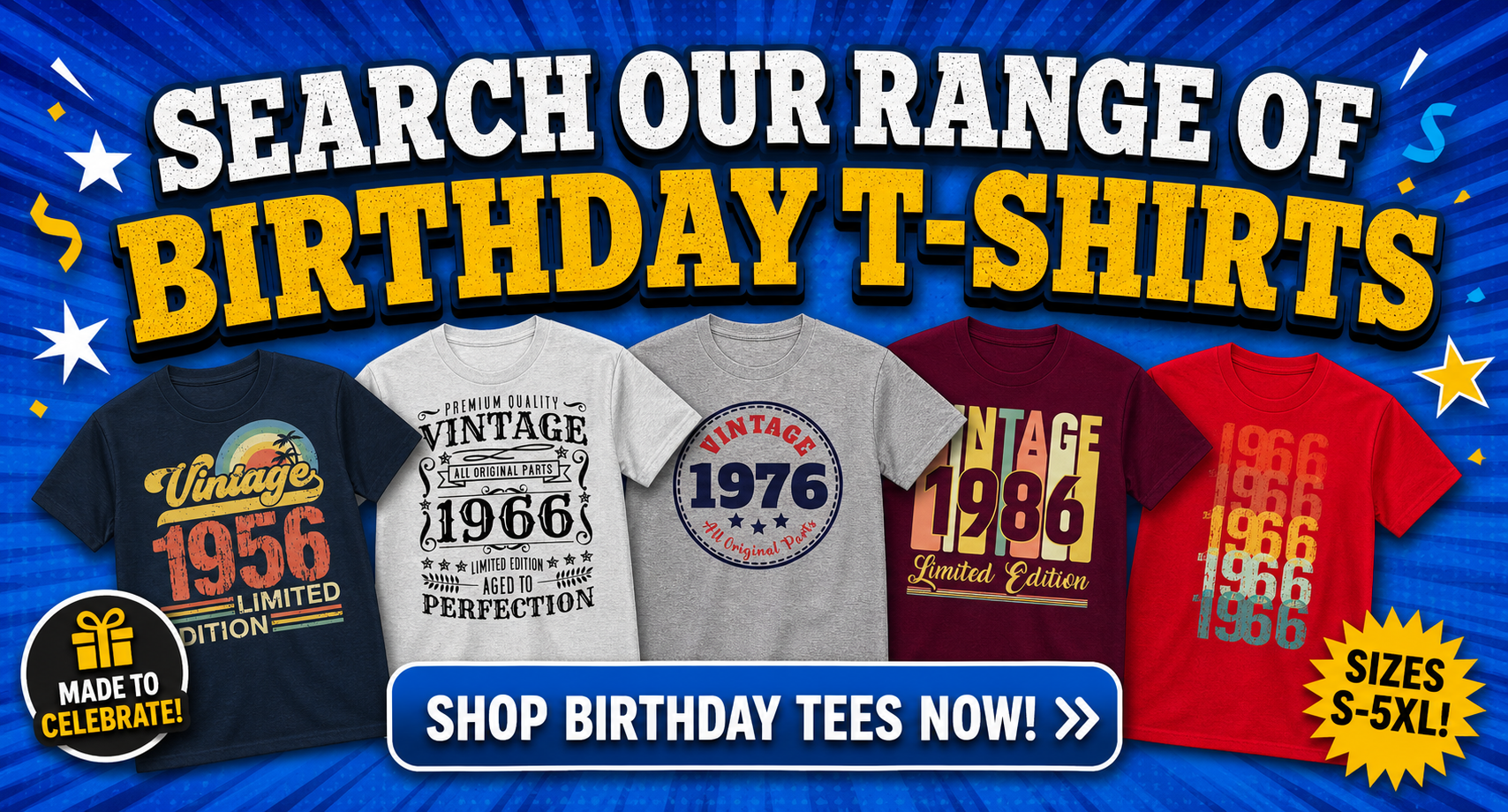 Search Our Range Of Birthday T-shirts