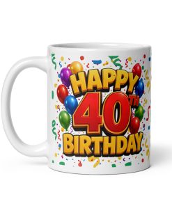 Happy 40th Birthday Gift Mug – 40th Birthday Mug