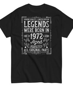 Legends Born in 1972 – All Original Parts Men’s t-shirt