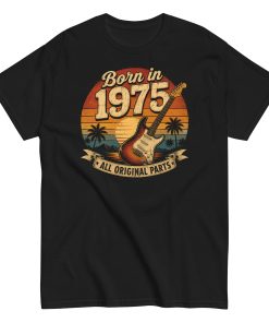 Born in 1975 Guitar All Original Parts Birthday Present T-shirt