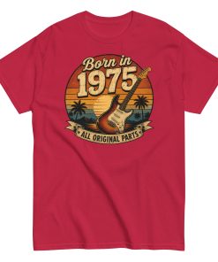 Born in 1975 Guitar All Original Parts Birthday Present T-shirt