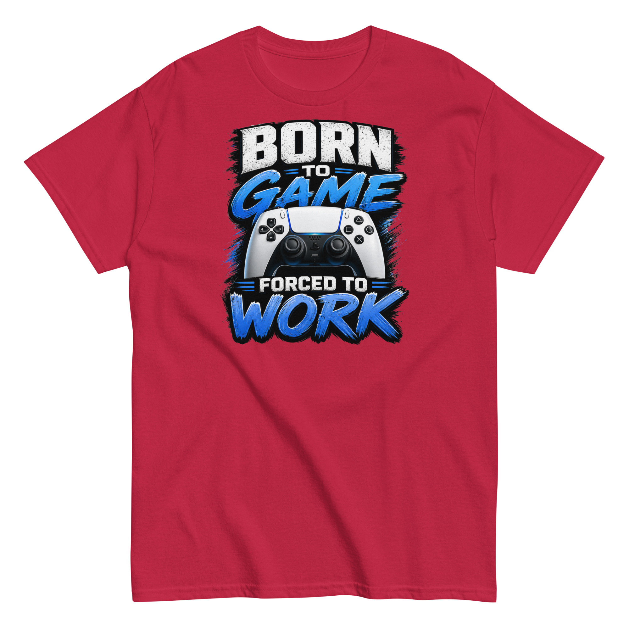 Born to Game Forced to Work Tshirt design