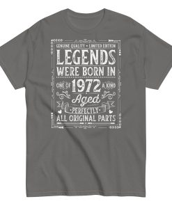 Legends Born in 1972 – All Original Parts Men’s t-shirt