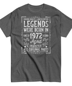 Legends Born in 1972 – All Original Parts Men’s t-shirt