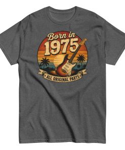 Born in 1975 Guitar All Original Parts Birthday Present T-shirt
