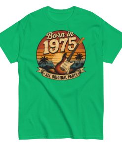 Born in 1975 Guitar All Original Parts Birthday Present T-shirt