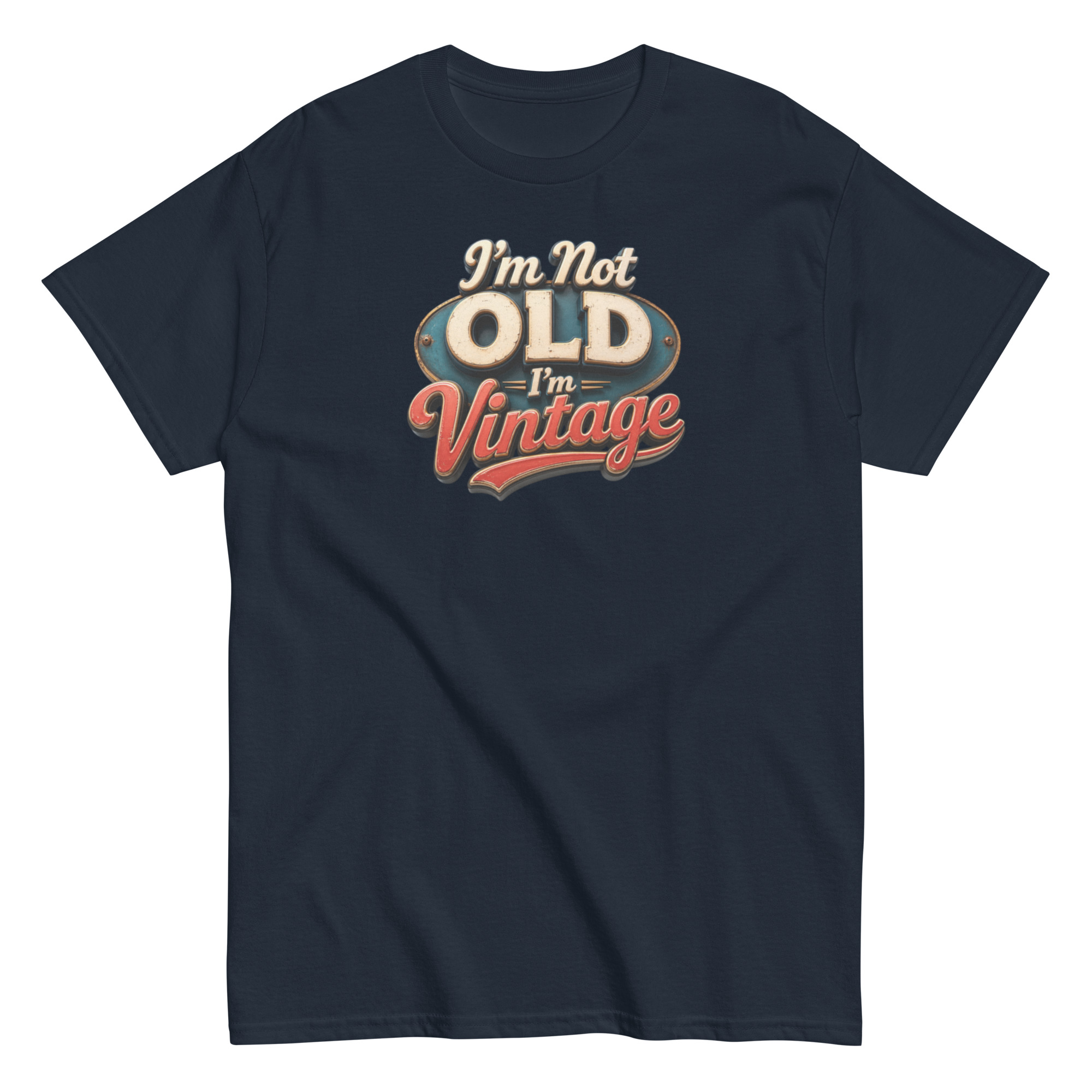 I’m Not Old, I’m Vintage T-shirt a stylish and nostalgic Men’s classic tee