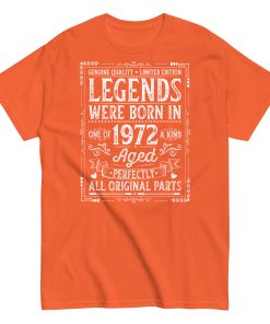 Legends Born in 1972 – All Original Parts Men’s t-shirt