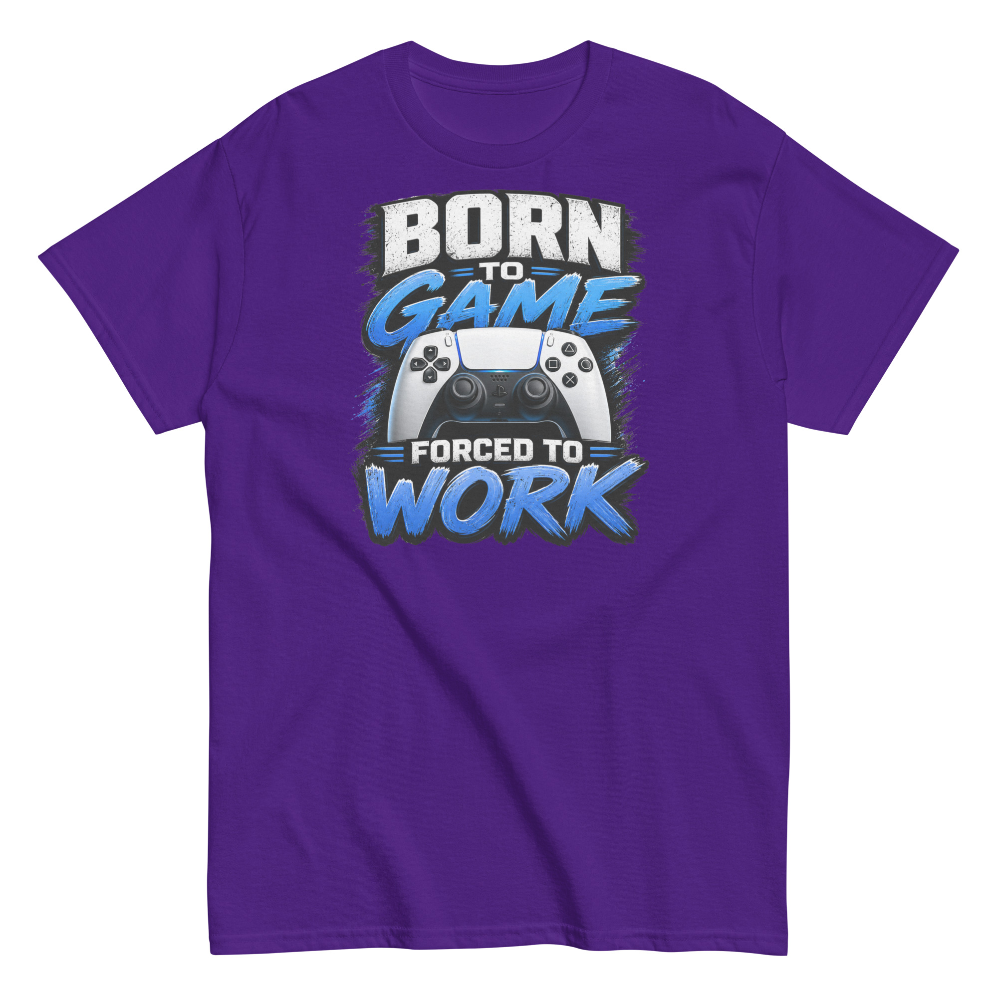 Born to Game Forced to Work Tshirt design