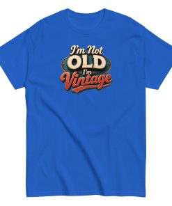 I’m Not Old, I’m Vintage T-shirt a stylish and nostalgic Men’s classic tee