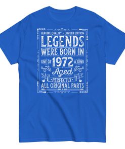 Legends Born in 1972 – All Original Parts Men’s t-shirt