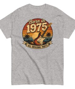 Born in 1975 Guitar All Original Parts Birthday Present T-shirt