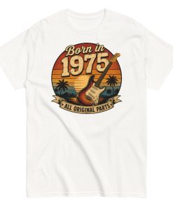 Born in 1975 Guitar All Original Parts Birthday Present T-shirt