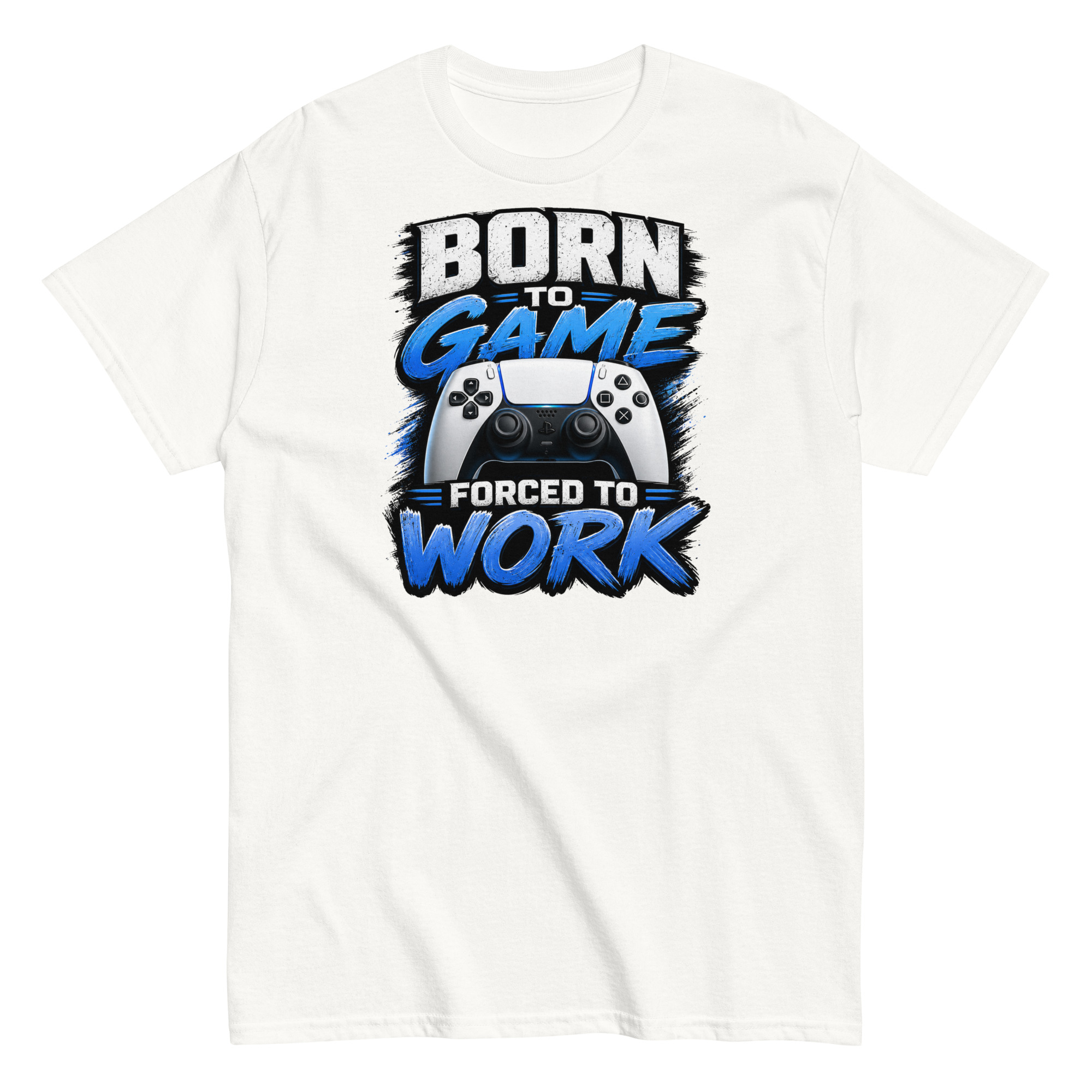 Born to Game Forced to Work Tshirt design