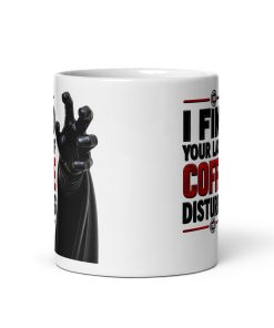 Darth Vader I Find Your Lack Of Coffee Disturbing Mug