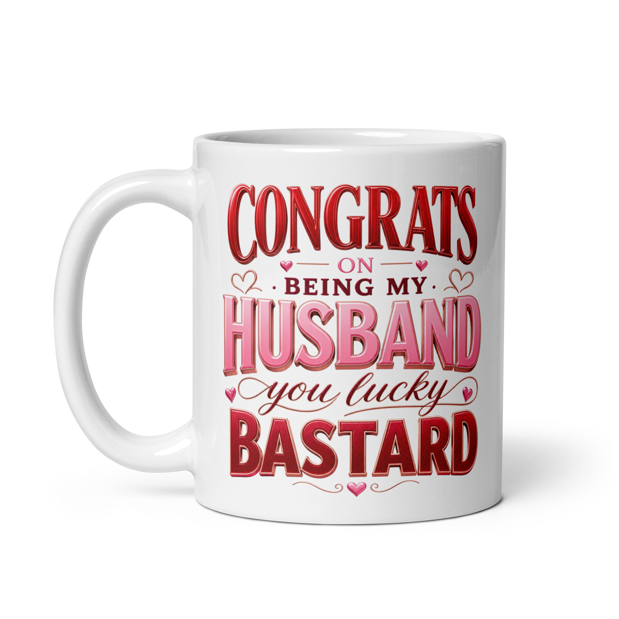 Congrats On Being My Husband You Lucky Bastard Mug Valentines Gift