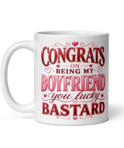 Congrats On Being My Boyfriend You Lucky Bastard Mug Valentine Gift