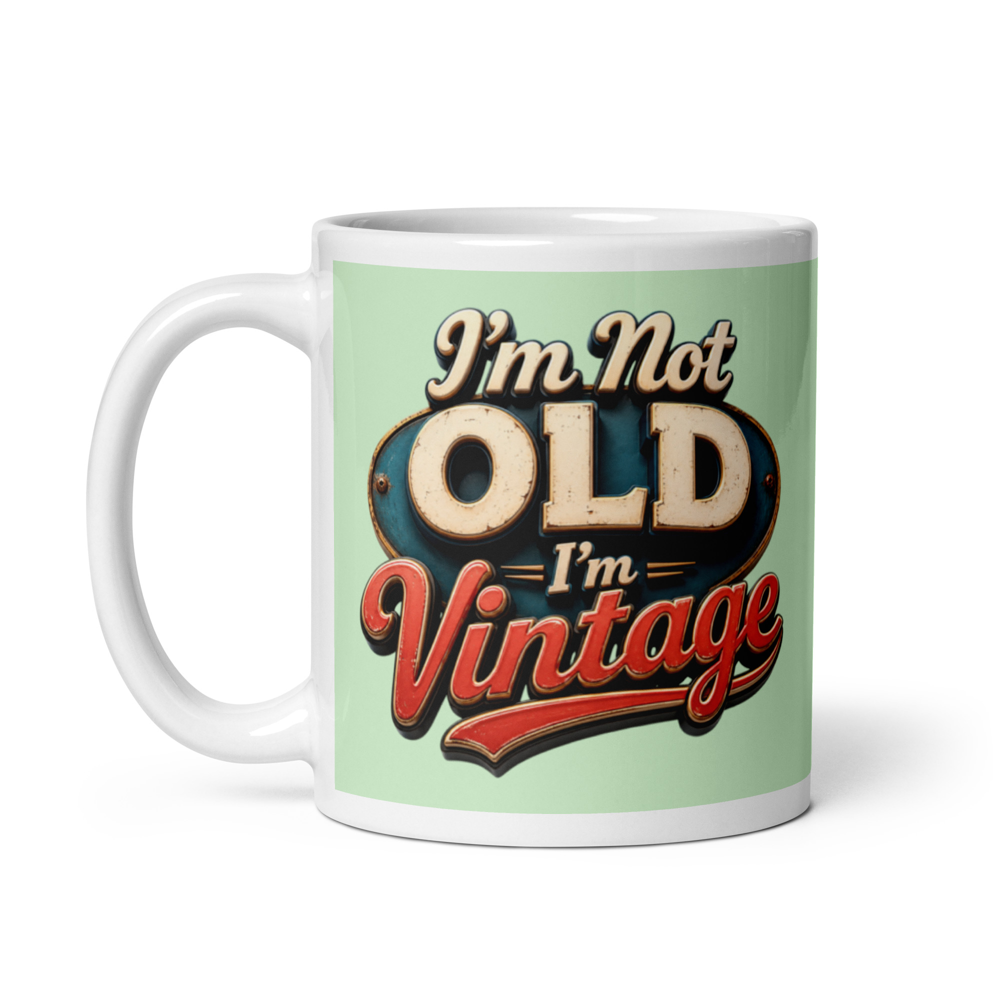 I’m not Old I’m Vintage – Mug – Fathers Day Gift Idea
