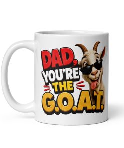 Dad Mugs – Dad You’re The GOAT funny gift mug for Dads