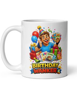 Birthday Wanker Mug Rude Funny Birthday Gift