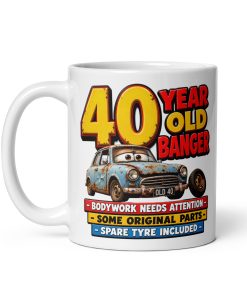 Funny 40th Birthday Mug 40 Year Old Banger Mugs