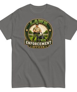 Lawn Enforcement Officer – Funny Dad’s Lawn Gift T-shirt