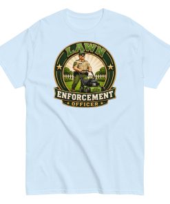 Lawn Enforcement Officer – Funny Dad’s Lawn Gift T-shirt