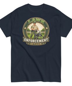 Lawn Enforcement Officer – Funny Dad’s Lawn Gift T-shirt