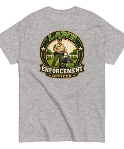 Lawn Enforcement Officer – Funny Dad’s Lawn Gift T-shirt