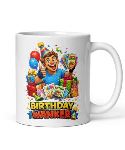 Birthday Wanker Mug Rude Funny Birthday Gift