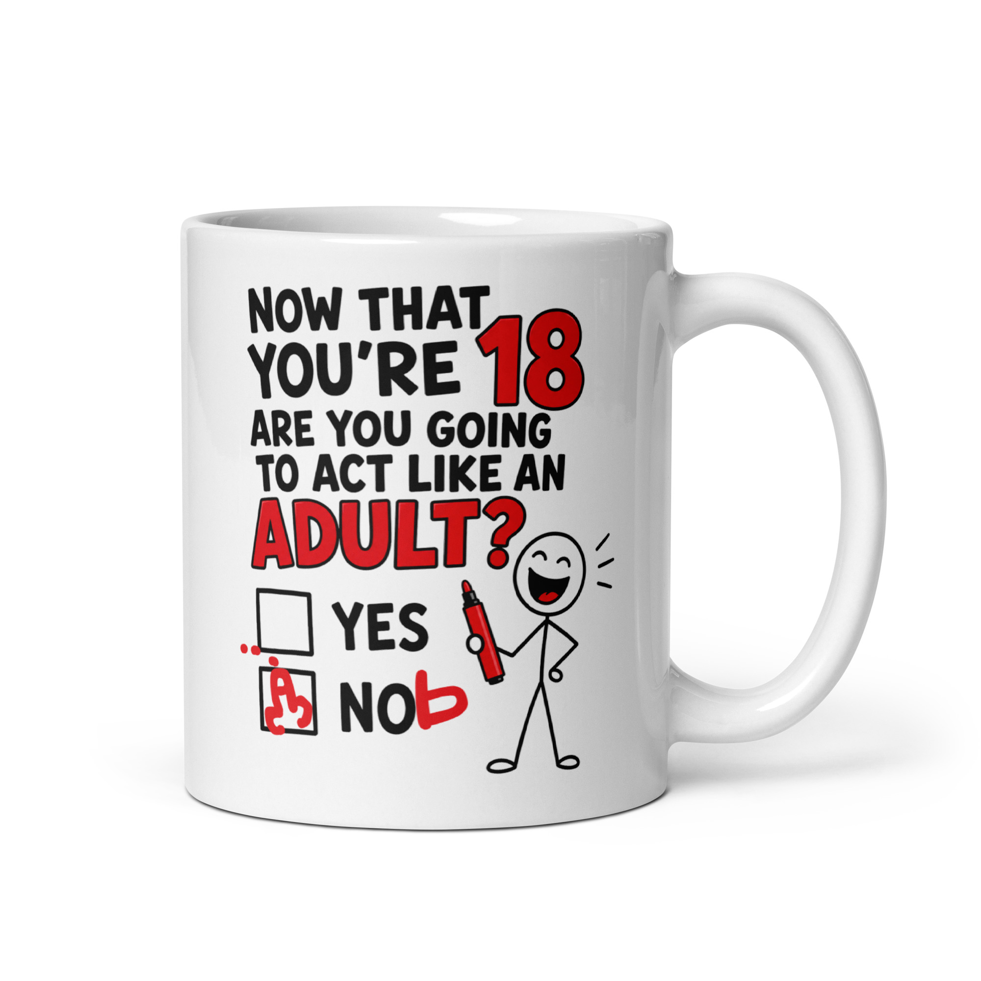 18th Birthday Mug Will You Act Like An Adult Yes Nob Mugs