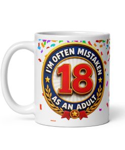18th Birthday Mug I’m Often Mistaken For An Adult