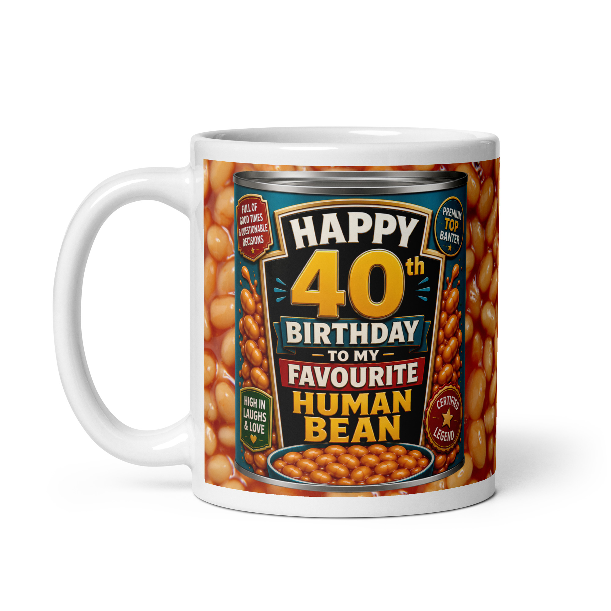 40th Birthday Mugs Baked Beans To My Favourite Human Bean