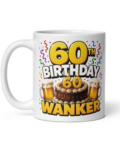 60th Birthday Wanker Mug Rude 60th Birthday Gift Mugs