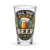 All You Need is Beer – Shaker pint glass gift