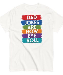 Dad Jokes Are How I Roll Funny T-shirts For Dad