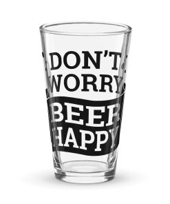Don’t Worry Beer Happy – Funny Shaker Pint Glass